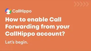 How to enable Call Forwarding in your account | CallHippo | FAQs