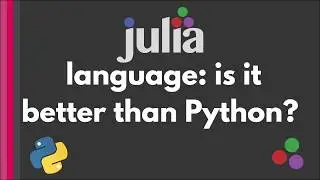 Julia: Is it better than Python? [Everything you need to know in 2020]
