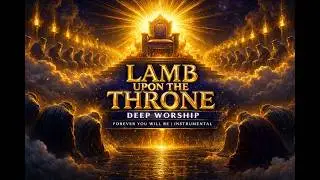 Forever You Will Be Instrumental (Deep Prophetic Soaking) 