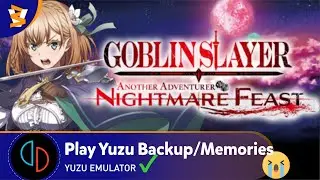 Yuzu Early Access 4104 - Goblin Slayer - ANOTHER ADVENTURER- NIGHTMARE FEAST JP (Playable??/Vulkan)