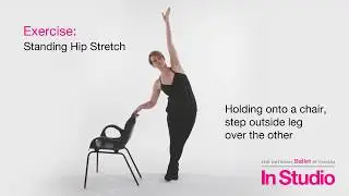 In Studio: Standing Hip Stretch | The National Ballet of Canada