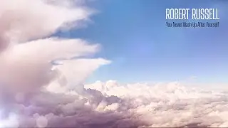 Robert Russell: You Never Wash Up After Yourself (Radiohead cover)