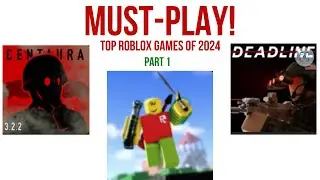 Must-Play Roblox games of 2024!  - Part 1