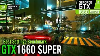 Cyberpunk 2077 | GTX 1660 Super | Optimized Settings | Benchmark