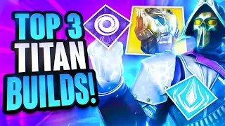 The TOP 3 Titan Builds in Season of the Deep! | Destiny 2