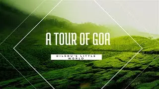 A tour of Goa