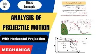 Analysis Of Projectile Motion | With Horizontal Projection | Mechanics
