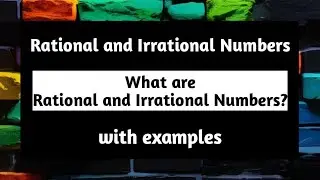 Rational and Irrational Numbers | with Examples | Terminating | Non Terminating | Pythagoras Math