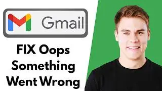 Gmail Error Oops Something Went Wrong Recent Changes May Not Have Been Saved (Easy Tutorial) 2026