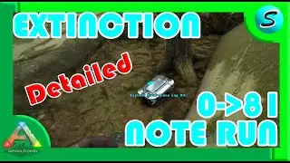 BEST (Detailed) EXTINCTION NOTE RUN 2021 - 0 to 81 NO GPS | ARK: Survival Evolved