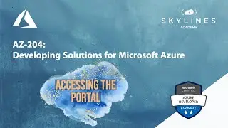 AZ-204 - Developing Solutions for Microsoft Azure - Accessing the Portal