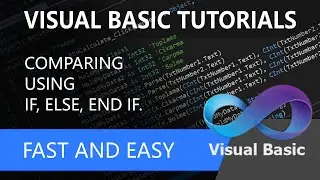 Visual Basic Tutorials - Comparing using IF, ELSE and END IF