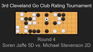3rd Cleveland Go Club Rating Tournament R4 | Soren Jaffe 5D vs. Michael Stevenson 2D