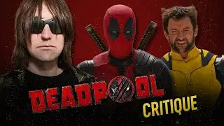 DEADPOOL 3 & WOLVERINE - CRITIQUE : LE GRAND VERDICT