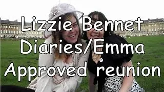 Lizzie Bennet Diaries/Emma Approved reunion