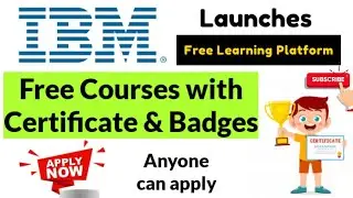 IBM Launches Free learning platform || IBM Free Certificate & Free Badge on Course Completion 