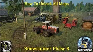 Snowrunner Phase 8 How To Unlock All Maps