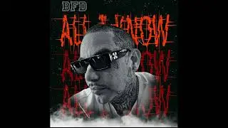 Bfd  - All I Know  (produced by @jethewheelman811 )