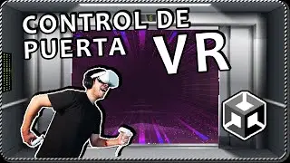 Sistema de CONTROL DE PUERTA para juego VR en Unity - PARTE 1
