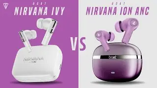 boAt Nirvana Ivy VS boAt Nirvana Ion ANC