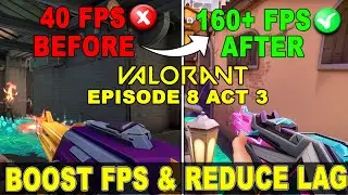 ➢Valorant Lag & Stutter FIX | After UPDATE | Fix FPS Drops in Valorant Episode 8 ACT 3 | Low end pc