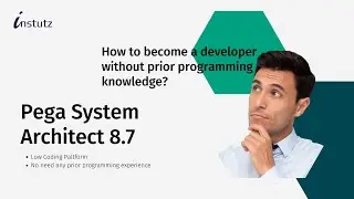 Pega Certified System Architect 8.7 | Tutorial for Beginners