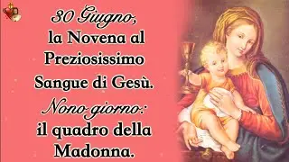 🩸30 Giugno, la Novena al Preziosissimo Sangue di Gesù.Nono giorno: il quadro della Madonna.