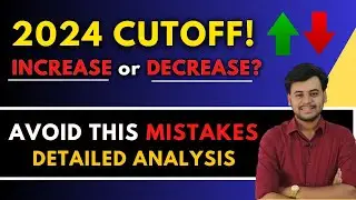 Avoid This Mistake | Cutoff Prediction | High or Low? | Engineering Admission | Latest Updates