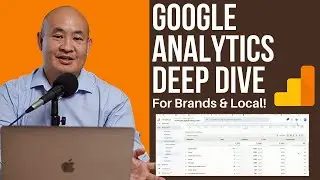 Google Analytics Deep Dive