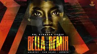 ND & Giordan Chase & Amartey ft. Sam Asari & BerryR - Bella (Remix)