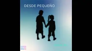 DESDE PEQUEÑO//CHOLO MC