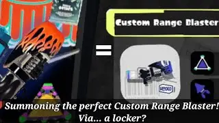 Trying to summon the perfect Custom Range Blaster kit for Splatoon 3