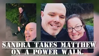 SANDRA TAKES MATTHEW ON A POWER WALK 🚶🚶‍♂️