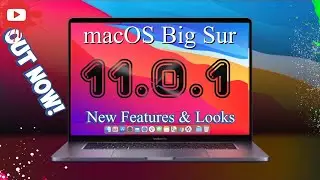 macOS Big Sur 11 is Out! - What’s New? (Major changes and Updates)