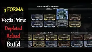 Warframe Weapon Builds - Vectis Prime Depleted Reload Build (3 Forma)