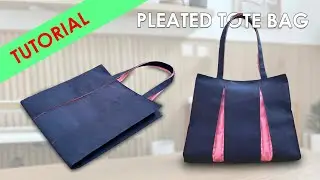TUTORIAL - Pleated Tote Bag - How to make expandable tote bags