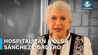 Olga Sánchez Cordero es hospitalizada, no participará en la discusión de la Reforma Judicial