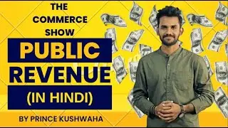 Sources of Public Revenue (In Hindi) | The Commerce Show