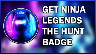 How to get the Hunt Ninja Legends Badge