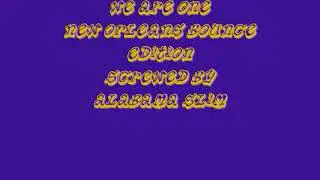 We Are One NO Bounce Screwed By Alabama Slim