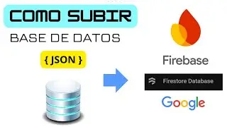 Como subir base de datos en JSON a Firestore Database de Firebase
