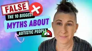 10 Things People Get Wrong About Autism and Autistic People