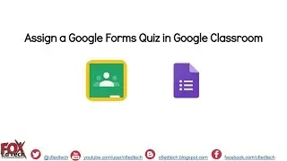 Assign and Track Google Forms Quiz in Google Classroom