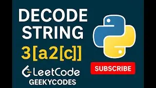 Decode Strings Using Python | Leetcode 394 Solution