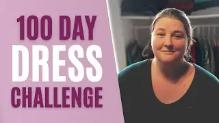 I Tried The 100-Day Dress Challenge. Here’s What I Learned.