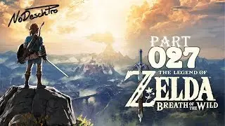 Impa die Leise äh Weise ★ ZELDA BREATH OF THE WILD #027 ★ The Legend of Zelda