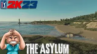Will This Course Make Me Go INSANE? | The Asylum | PGA Tour 2K23 Competitive Gameplay