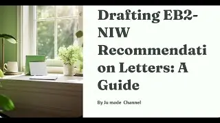 How To Draft Recommendation Letter For Beneficiary of EB2-NIW