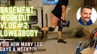 Basement Workout Vlog #2: I Did HOW MANY LEG DAYS?!?!