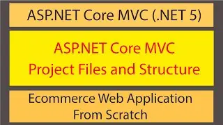 Ecommerce Web Development using ASP.NET Core MVC - Understanding Project Files and Folder Structure